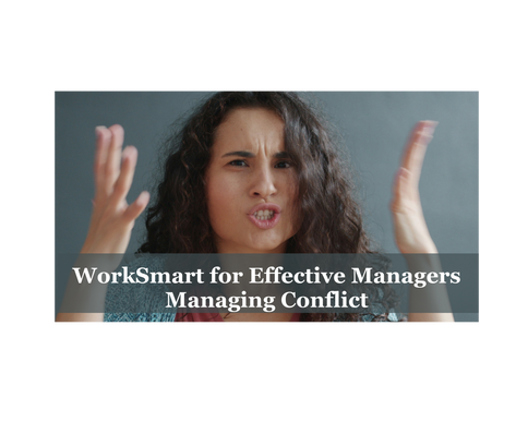 WorkSmart for Effective Managers: Managing Conflict