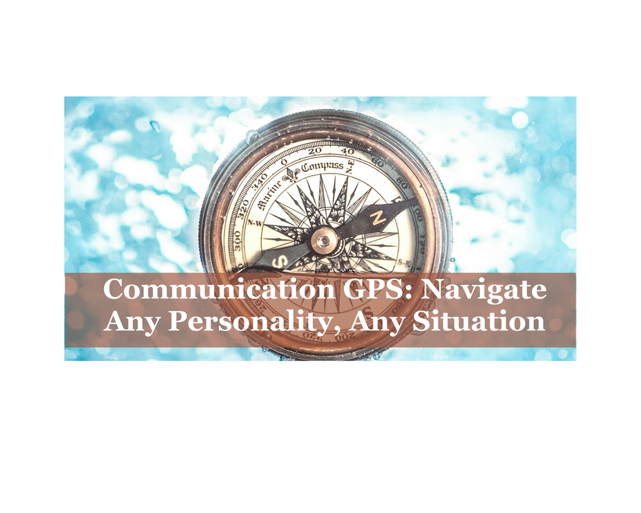 Communications GPS: Navigate Any Personality, Any Situation - Virtual