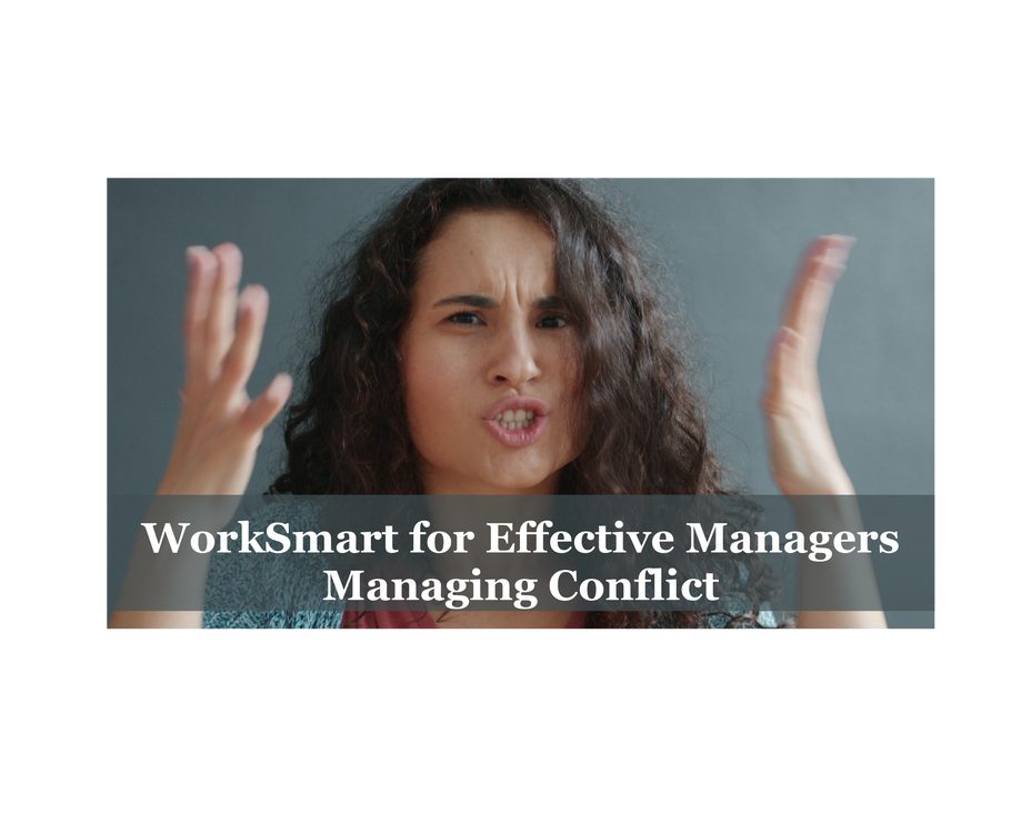 WorkSmart for Effective Managers: Managing Conflict