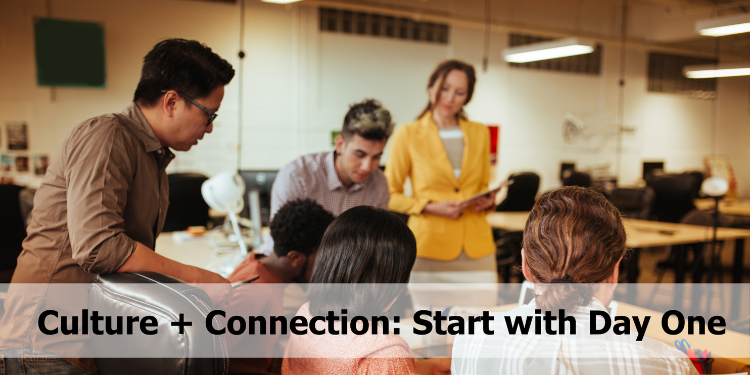 Culture + Connection: Start with Day One