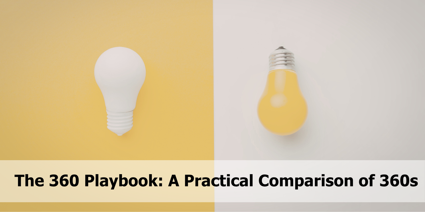 The 360 Playbook: A Practical Comparison of 360s